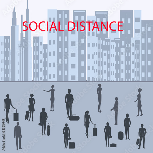 Group of people against the backdrop of the cityscape - vector. Social distance. Limit physical contact.