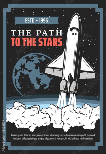 Spaceship launch to space, galaxy exploration vector design. Rocket, planet, space ship and shuttle, universe, stars and comets retro poster of astronomy science, spacecraft and galaxy adventure