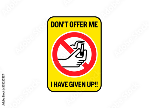 Signage - Don't offer me I have given up