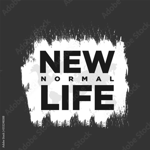 new normal life typography can be used for t shirt design, background, posters, wallpaper, decoration, banner