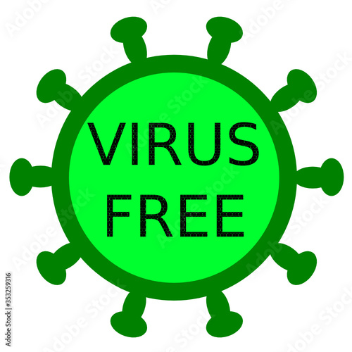 A green vector badge with VIRUS FREE text which means a place where there is no coronavirus infection and it is safe to be there