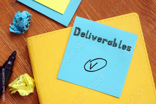 Business concept about Deliverables with inscription on the piece of paper. photo