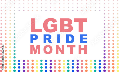 LGBT pride month background. Poster, card, banner 