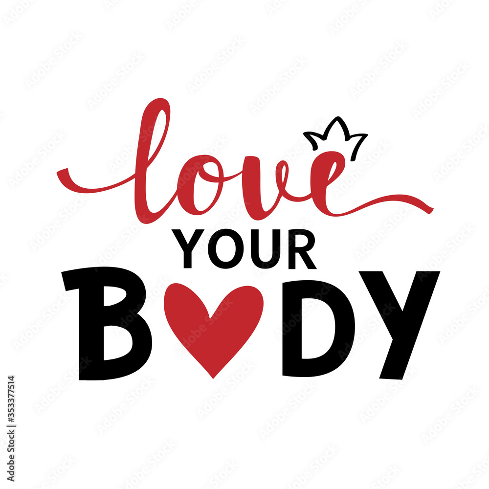 Calligraphy lettering love your body on a white background. Vector illustration isolated. Motivation