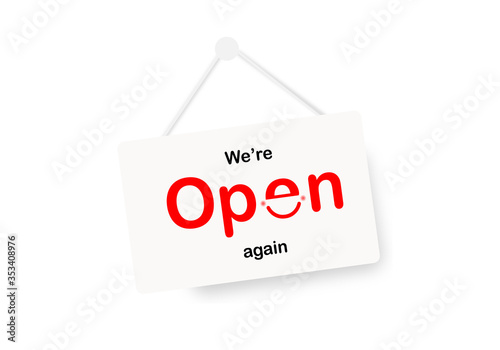 We are open again sign on white background