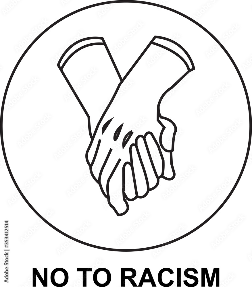 Say no to stop racism icon. Motivational poster against racism and discrimination. hand shake different races together. Vector Illustration Say no to stop racism icon. Motivational poster against racism and discrimination. hand shake different races together. Vector Illustration