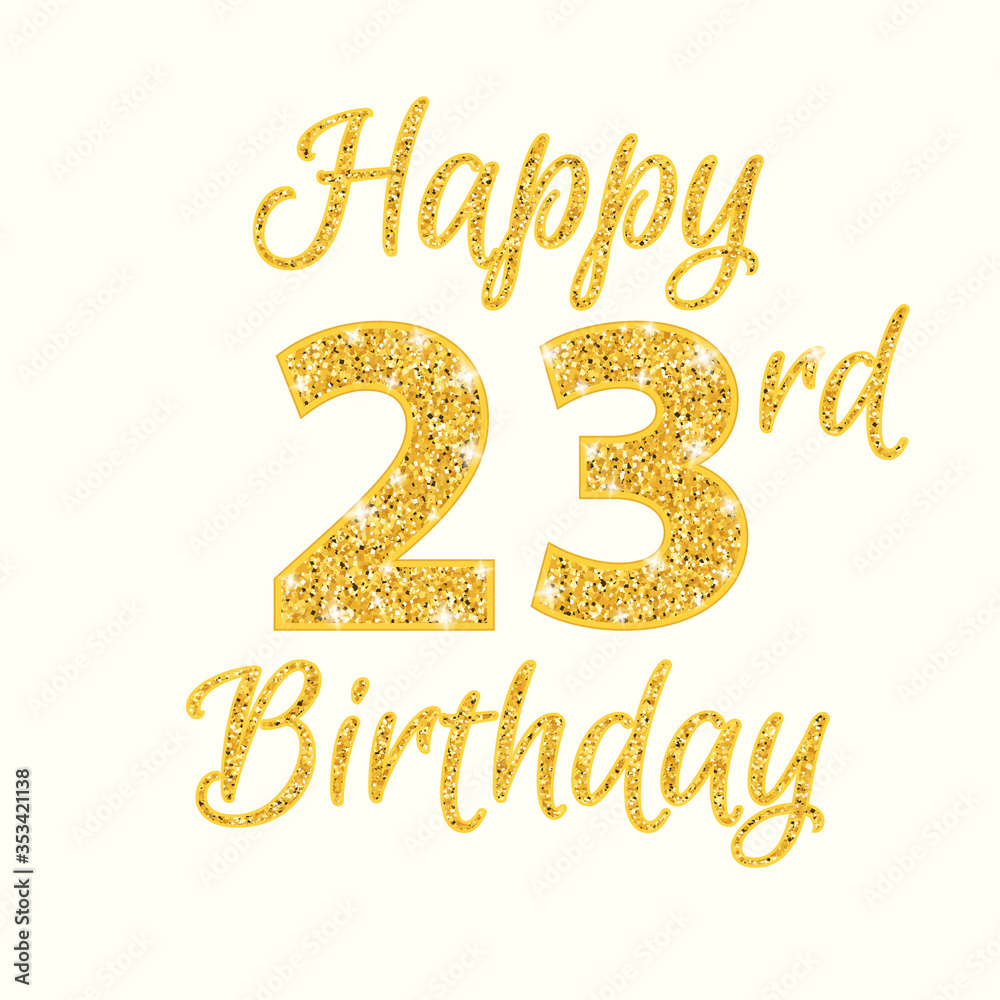 Happy birthday 23rd glitter greeting card. Clipart image isolated on white background
