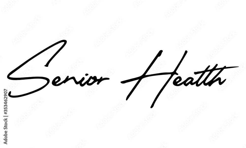Plakat Senior Health Cursive Calligraphy Black Color Text On White Background