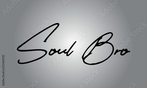 Soul Bro Cursive Calligraphy Black Color Text On Grey Background