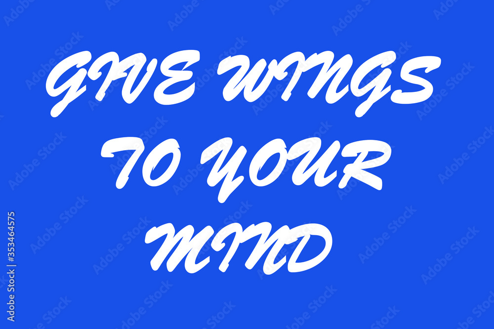 give wings to your mind