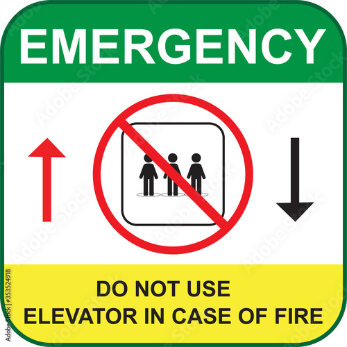 Do not use lift or elevator in case of fire in the building signage vector graphic illustration