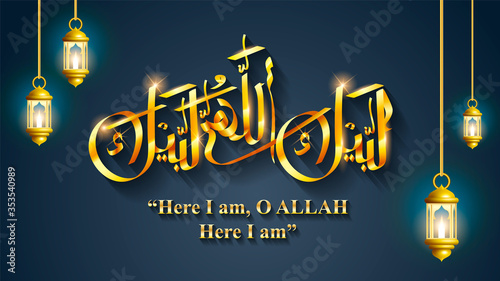 Labbaik arabic calligraphy with vector illustration islamic greeting background - Translation of text: "Here I am O Allah Here i Am"