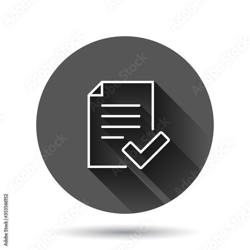 Approved document icon in flat style. Authorize vector illustration on black round background with long shadow effect. Agreement check mark circle button business concept.