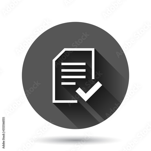 Approved document icon in flat style. Authorize vector illustration on black round background with long shadow effect. Agreement check mark circle button business concept.