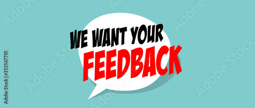We want your feedback