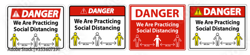 Danger We Are Practicing Social Distancing Sign Isolate On White Background Vector Illustration EPS.10