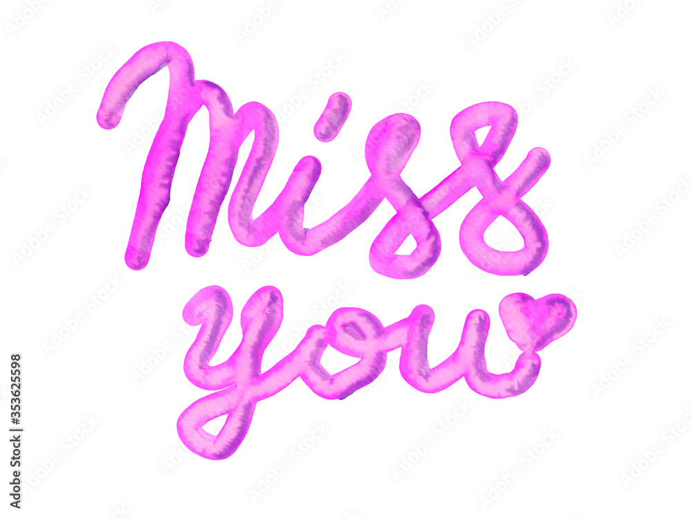 Miss you watercolor sign. Hand-drawn lettering textured card for Valentine's Day Miss you watercolor sign. Hand-drawn lettering textured card for Valentine's Day