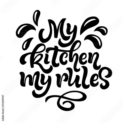 Murais de parede Lettering for the kitchen, inscription - my kitchen my rules in white background