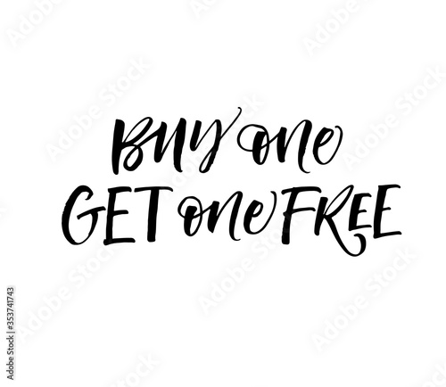 Buy one, get one free phrase. Hand drawn brush style modern calligraphy. Vector illustration of handwritten lettering. 