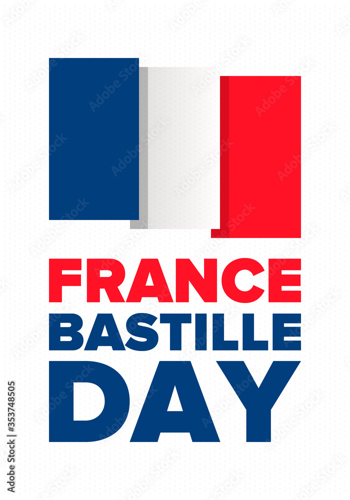 Bastille Day in France. National happy holiday, celebrated annual in July 14. French flag. France independence and freedom. Patriotic elements. Festive design. Vector poster illustration Bastille Day in France. National happy holiday, celebrated annual in July 14. French flag. France independence and freedom. Patriotic elements. Festive design. Vector poster illustration