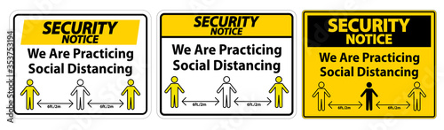 Security Notice We Are Practicing Social Distancing Sign Isolate On White Background,Vector Illustration EPS.10