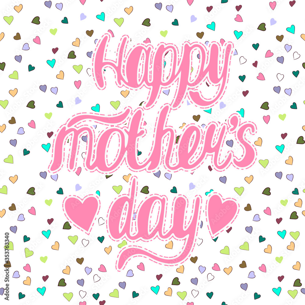 Pink Happy mother s Day Lettering on a background of multicolored hearts. Vector illustration