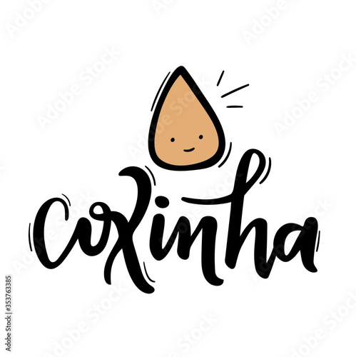 Coxinha. Traditional Brazilian Snack Words in Hand Lettering. Brazilian Portuguese with Draw. Vector.