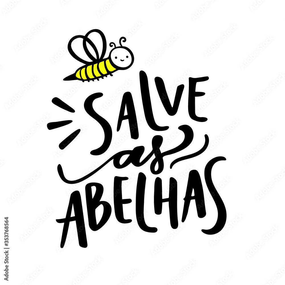 Salve as Abelhas. Save the Bees. Brazilian Portuguese Hand Lettering With Bee Hand Draw. Vector. Salve as Abelhas. Save the Bees. Brazilian Portuguese Hand Lettering With Bee Hand Draw. Vector.