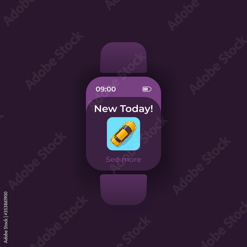 Transport update smartwatch interface vector template. Auto rent mobile app notification day mode design. Rental service message screen. Flat UI for application. New car on smart watch display