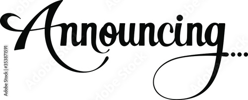 Announcing - custom calligraphy text