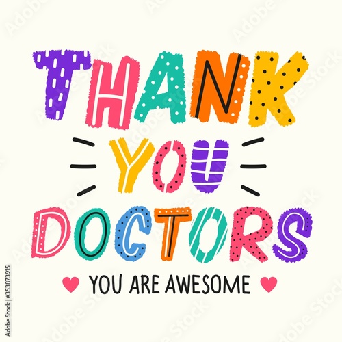 Vector illustration with doodle colorful lettering phrase. Thank you doctors you are awesome. Grateful typography print design, funny and positive doodle hand lettering message