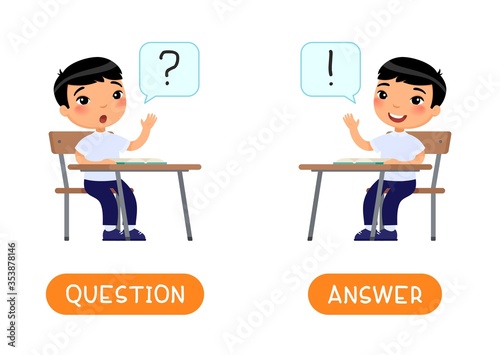  ASK and ANSWER antonyms word card vector template. Flashcard for english language learning. Opposites concept. The schoolboy reaches out and asks a question, wants to answer.