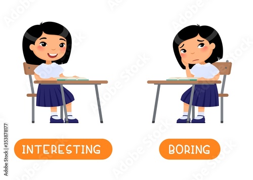 Antonyms concept, INTERESTING and BORING Educational word card with opposites.  Flash card for English studying. Little Asian schoolgirl listens with interest to the lesson, child is bored.
