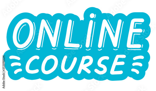 Online course, training education concept. Logo, badge, poster, banner template. Lettering calligraphy illustration. Vector eps handwritten brush trendy sticker with text isolated on white background.