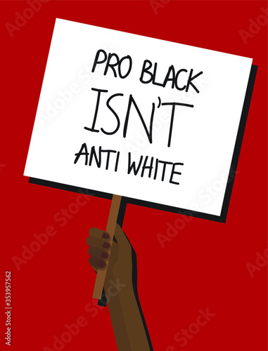 Hand holding a PRO BLACK ISN’T ANTI WHITE protest placard
