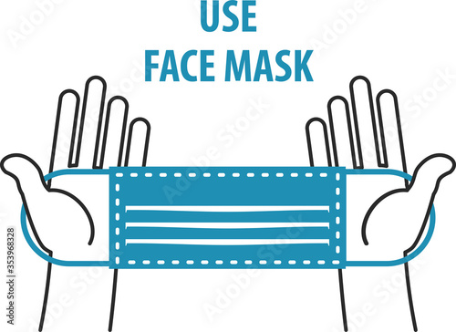 Signature Use face mask. Individual protection means. Medical face mask to prevent viruses, coronavirus. Health, cleanliness and body care. Vector illustration flat infographics.