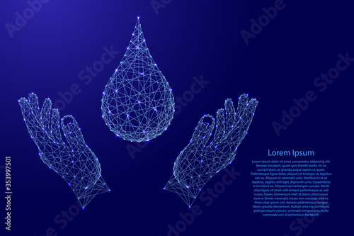 Drop of blood or pure water and two holding, protecting hands from futuristic polygonal blue lines and glowing stars for banner, poster, greeting card. Vector illustration.