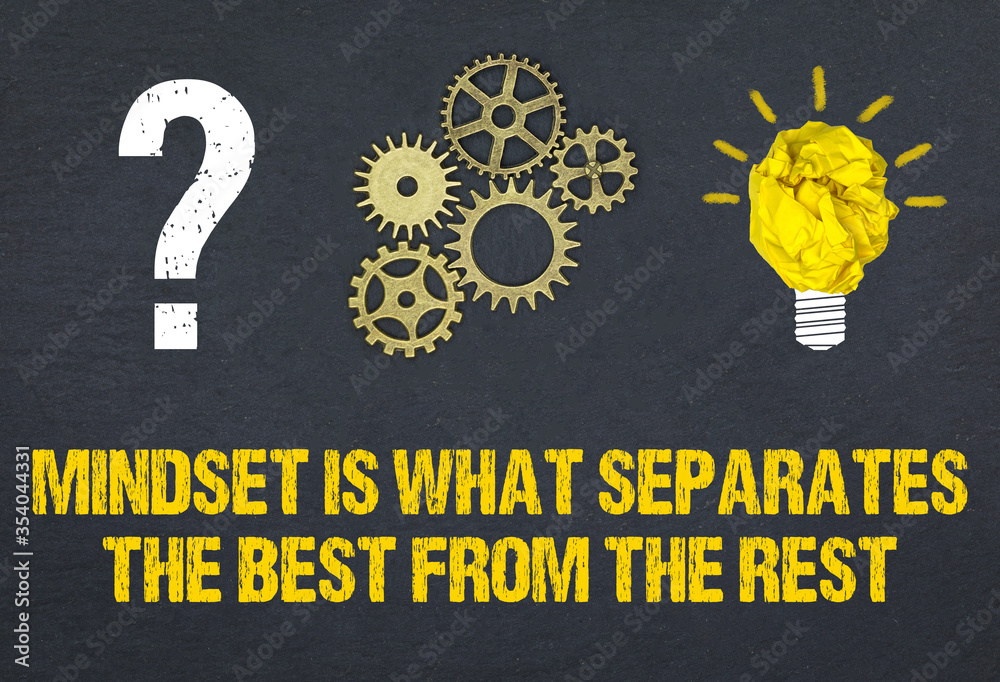 Obraz premium Mindset is what separtes the best from the rest 