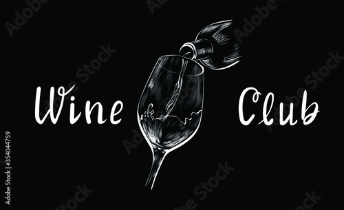 wine pouring in glass , lettering chalk vector isolated design on balck background. Concept for logo, menu, cards, print 