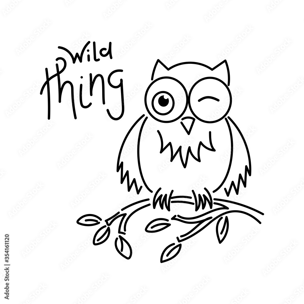 Obraz premium Wild thing, slogan. Owl. Hand drawing , vector..