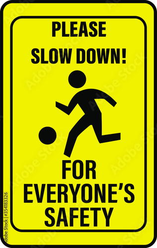 Please slow down safety sign