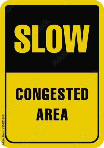 slow congested area warning sign