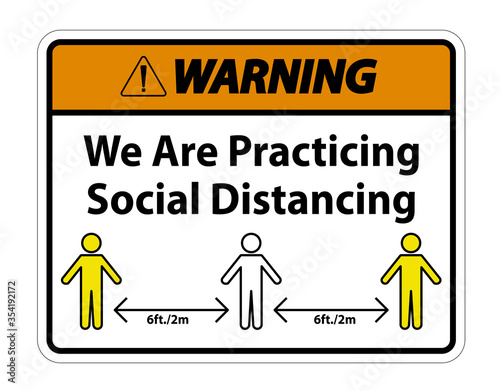 Warning We Are Practicing Social Distancing Sign Isolate On White Background Vector Illustration EPS.10