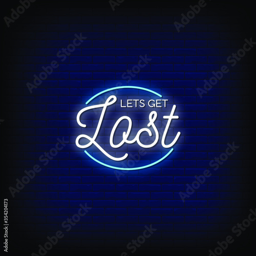 Let Get Lost Neon Signs Style Text vector