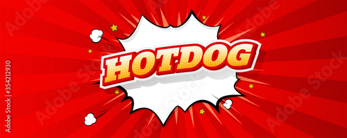Hot dog bright text on pop art background. Advert banner with sunbeams and halftone dots. Vector 3D illustration.