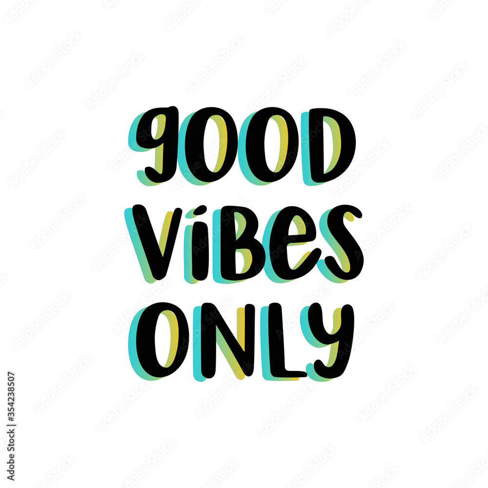 Good vibes only quote. Calligraphy handwritten lettering vector element Good vibes only quote. Calligraphy handwritten lettering vector element
