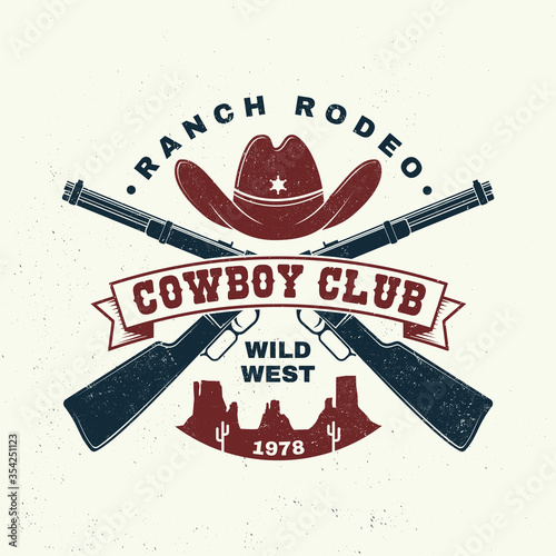 Cowboy club badge, t-shirt. Ranch rodeo. Vector. Concept for shirt, logo, print, stamp, tee with cowboy hat, shotgun. Vintage typography design with wild west, american canyon silhouette.