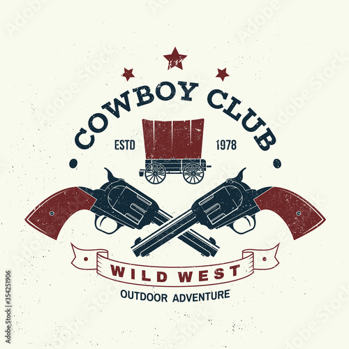 Cowboy club badge, t-shirt. Wild west. Vector. Concept for shirt, logo, print, stamp, tee with cowboy and covered wagon. Vintage typography design with western wagon silhouette.