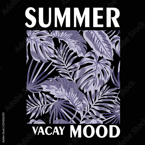 t-shirt print  with palm leaves with text summer vacay mood.