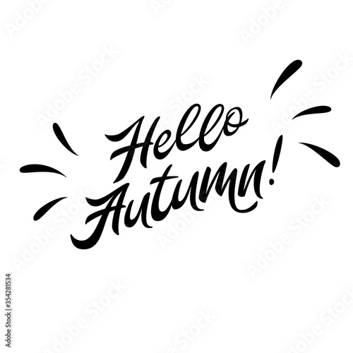 Hello autumn. The inscription on the t-shirts  card  poster  notebook. Lettering on a white background. Calligraphy.